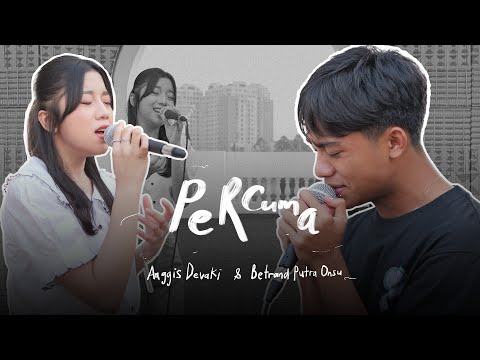 ANGGIS DEVAKI & BETRAND PUTRA ONSU - PERCUMA | LIVE SESSION