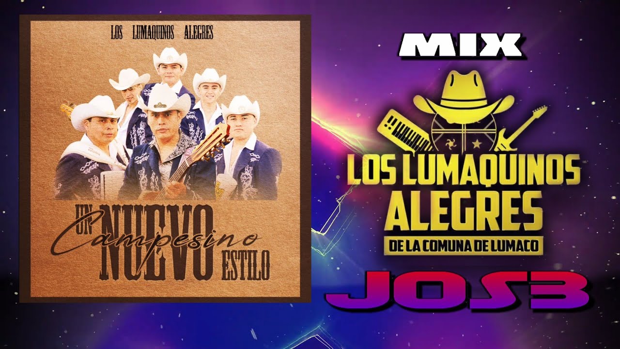 Mix de Los Lumaquinós Alegres x Jos3 🎶