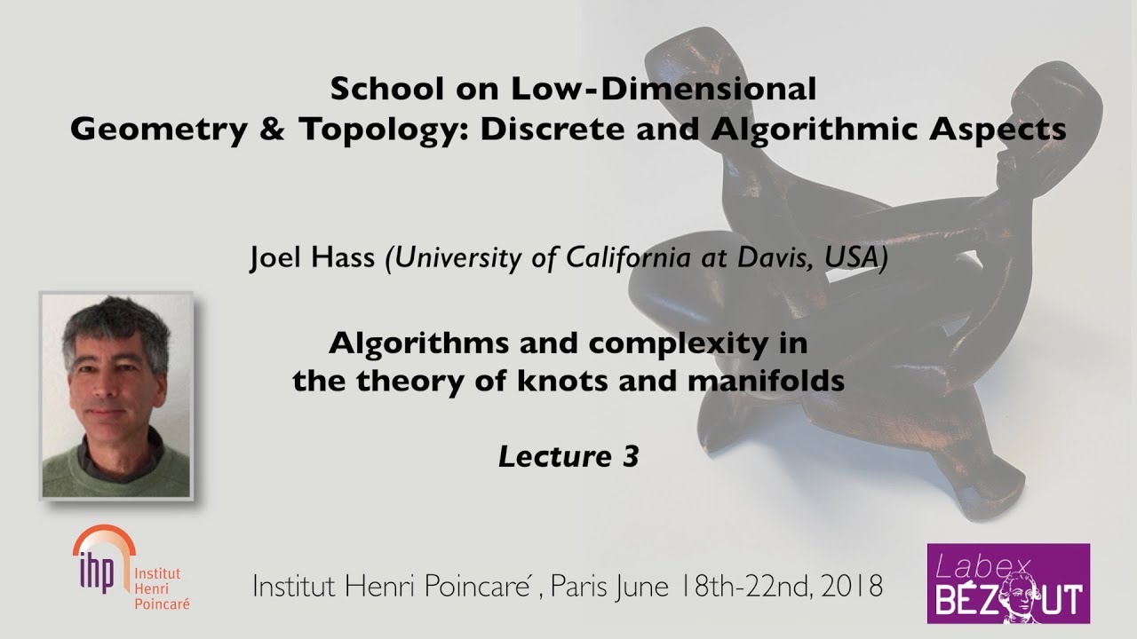 Joel Hass's Lecture on Algorithms & Complexity in Knot & Manifold Theory đź§© (2018)