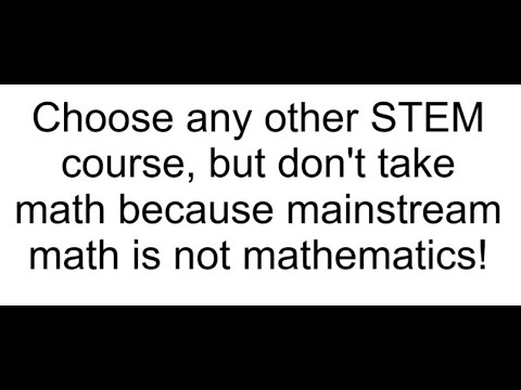 Mainstream undergraduate math courses are a waste of time and money.