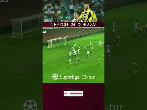 NEFTCHI 2:0 XORAZM ⚽️ Superliga. 15-tur #highlights #football #uzbekistan