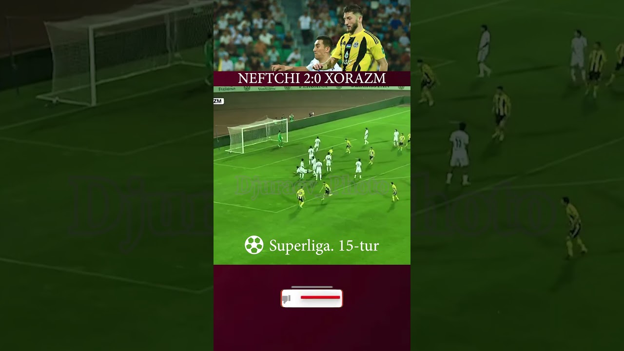 NEFTCHI Secures 2-0 Victory Over XORAZM in Superliga ⚽️