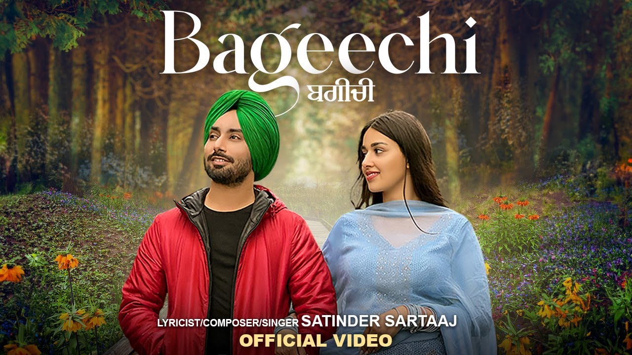 Bageechi 🎶 | Satinder Sartaaj's Latest Punjabi Song 2024 | Official Music Video