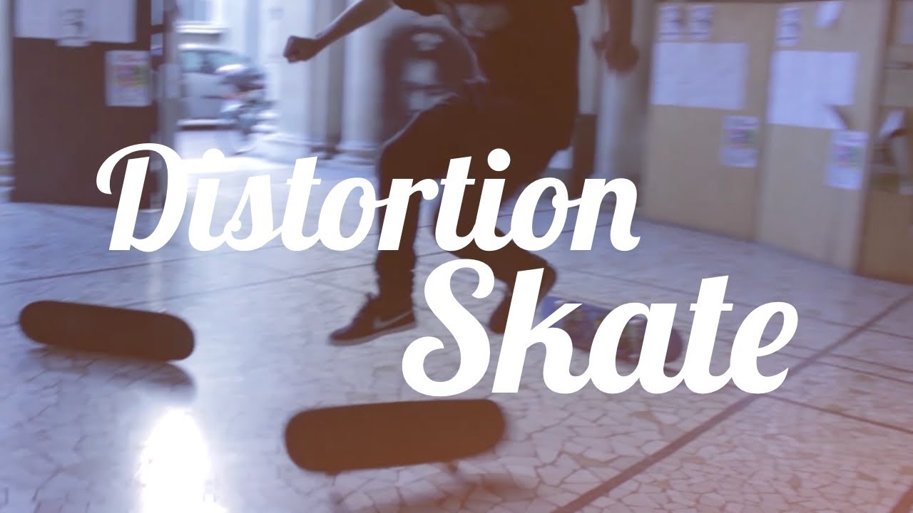 Distortion Skate by LastCreative 🎥
