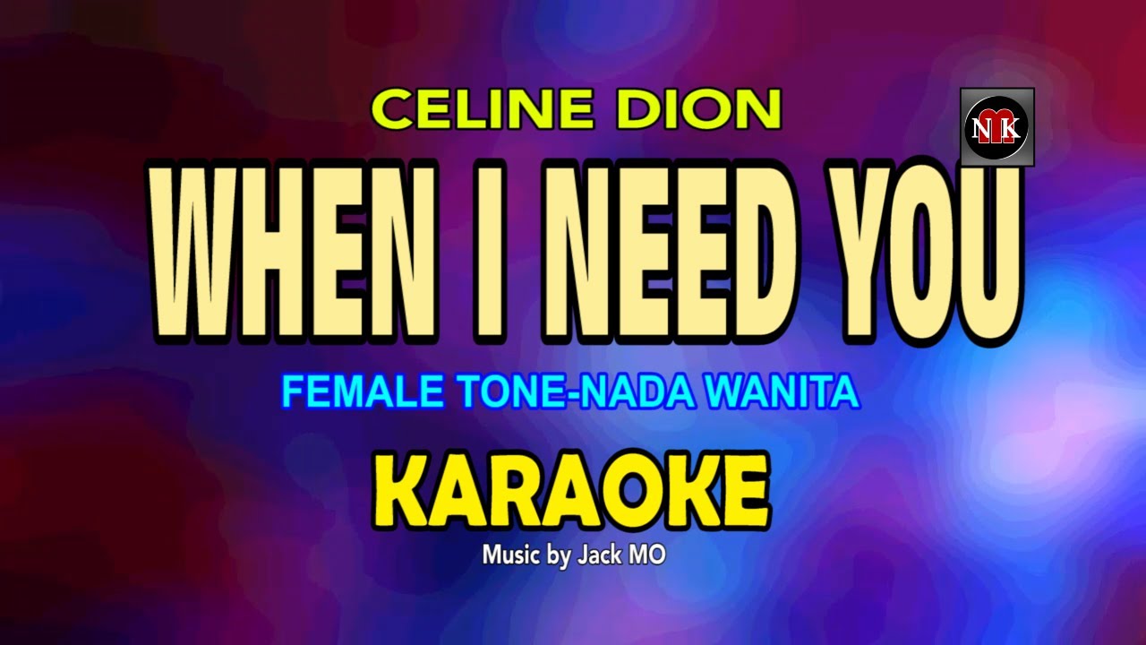WHEN I NEED YOU [ KARAOKE | FEMALE KEY ] - CELINE DION@nuansamusikkaraoke