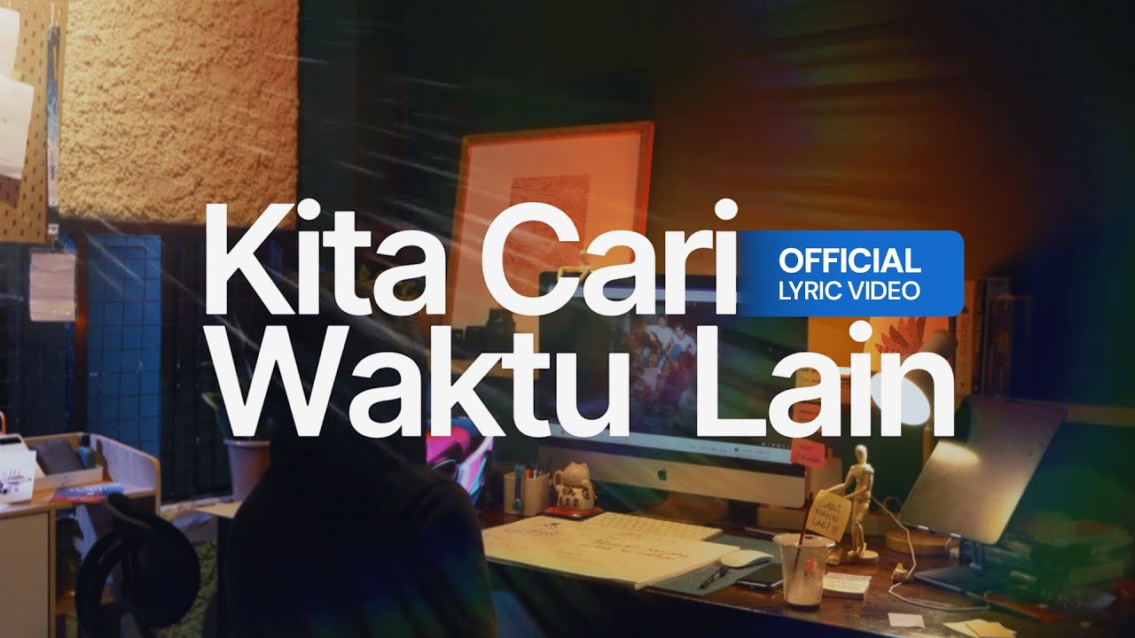Biru Baru - Kita Cari Waktu Lain (Official Lyrics Video)