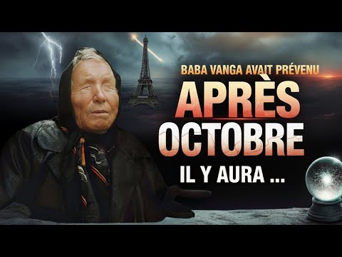 Baba Vanga a averti: Le monde changera à jamais après October 2025