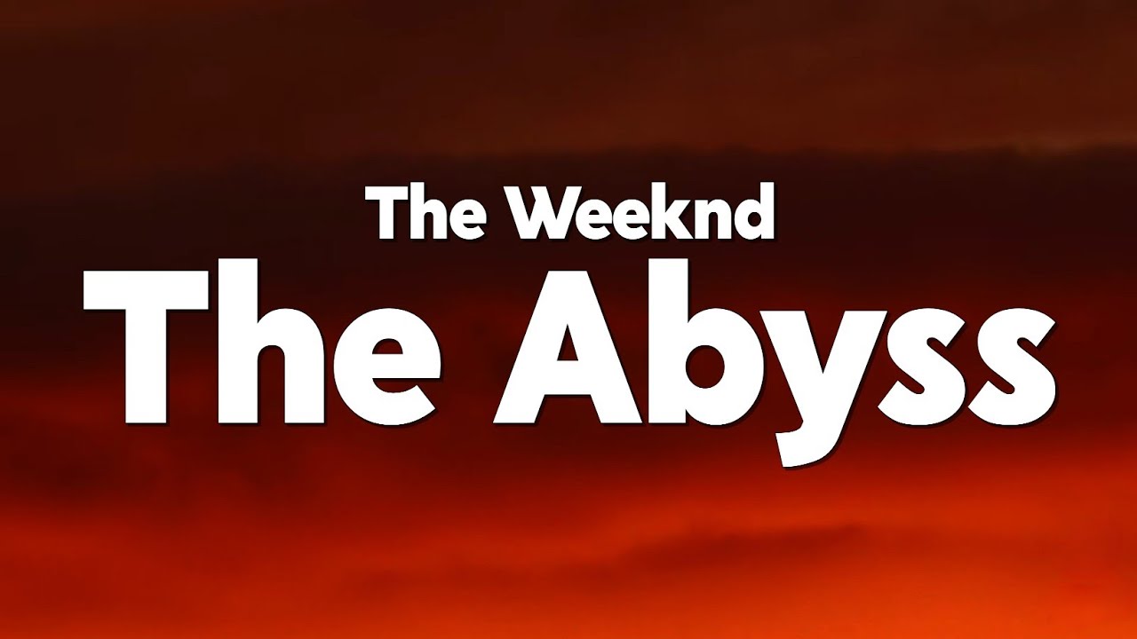 The Weeknd & Lana Del Rey - The Abyss Lyrics