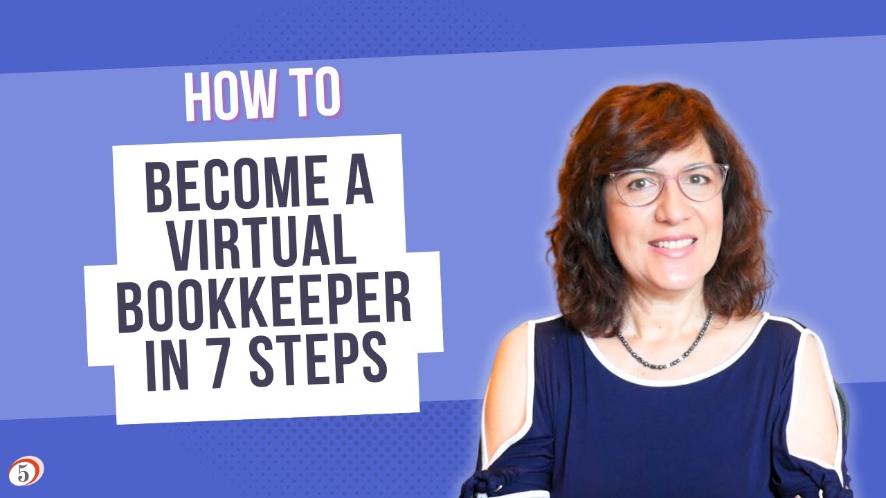 7 Steps to Start as a Virtual Bookkeeper 🧾