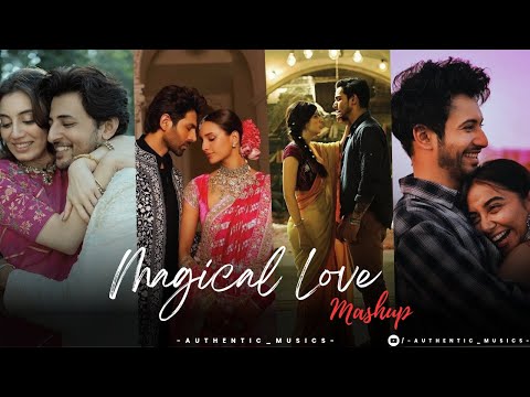 Non-stop Magical Love Mashup 🌺🌷 |  Jukebox Songs 2025 💐 |authentic_musics | Arijit Singh Jukebox2025