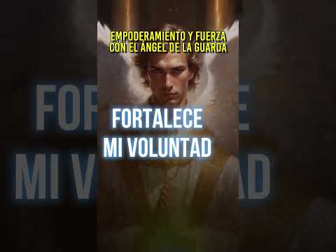 Oración para el Empoderamiento Personal, Fuerza y Valor del Ángel de la Guarda