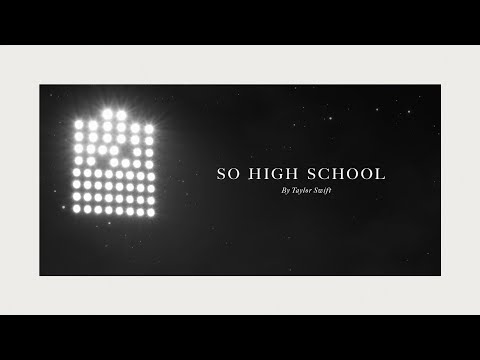 Taylor Swift - So High School (Official Lyric Video)