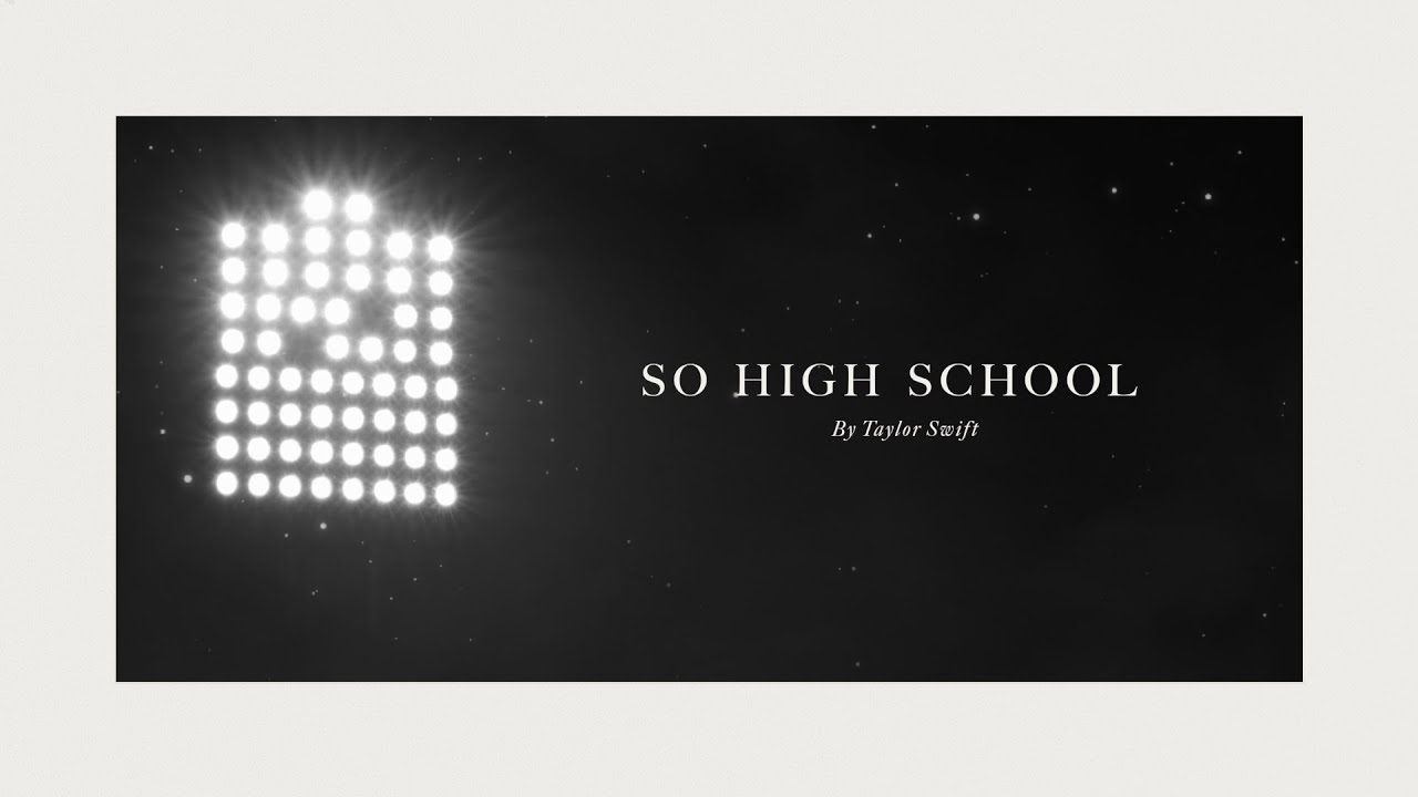 Taylor Swift - So High School (Official Lyric Video) 🎶