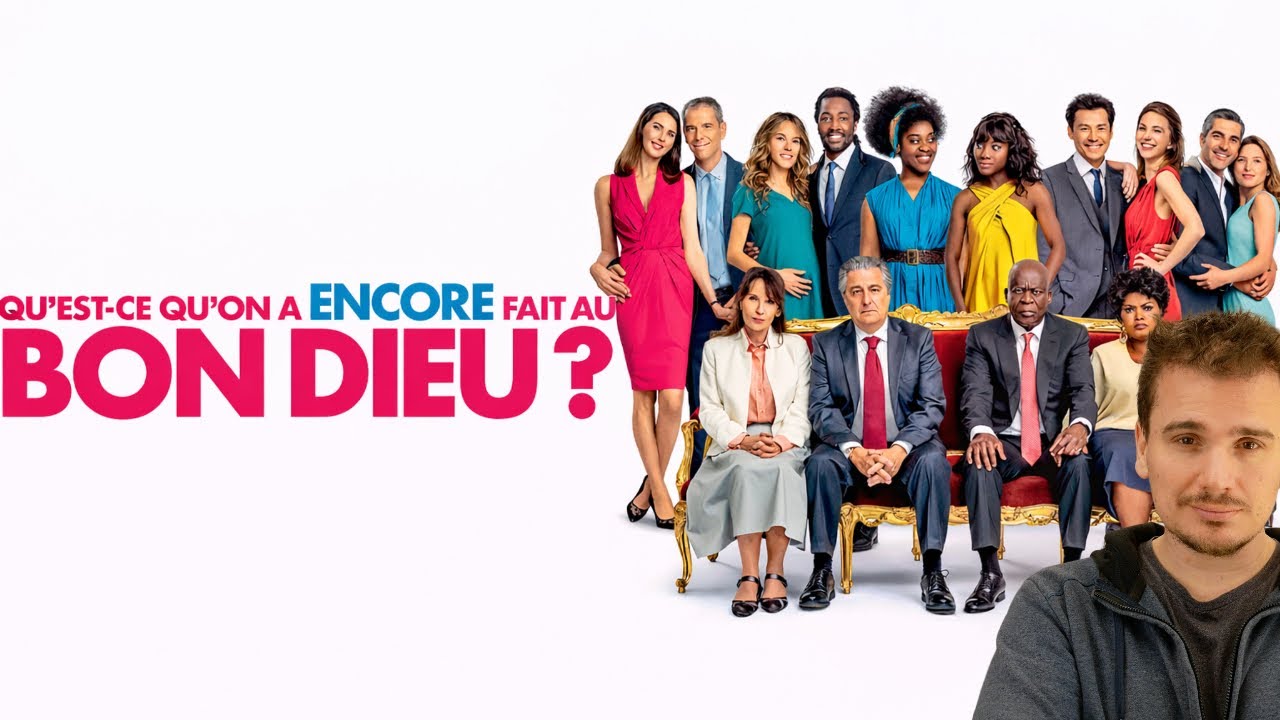 QU'EST CE QU'ON A ENCORE FAIT AU BON DIEU ? (2019) - LA SUITE QUI N'OSE PAS - RETROSPECTIVE