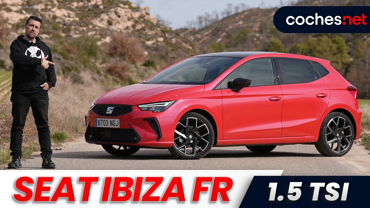 Seat Ibiza FR 1.5 TSI 150 CV 2026: ¿La Mejor Compra?