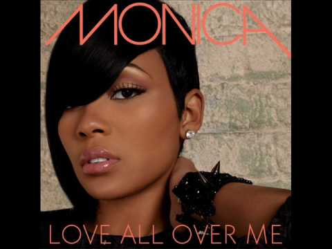 Monica - "Love All Over Me"