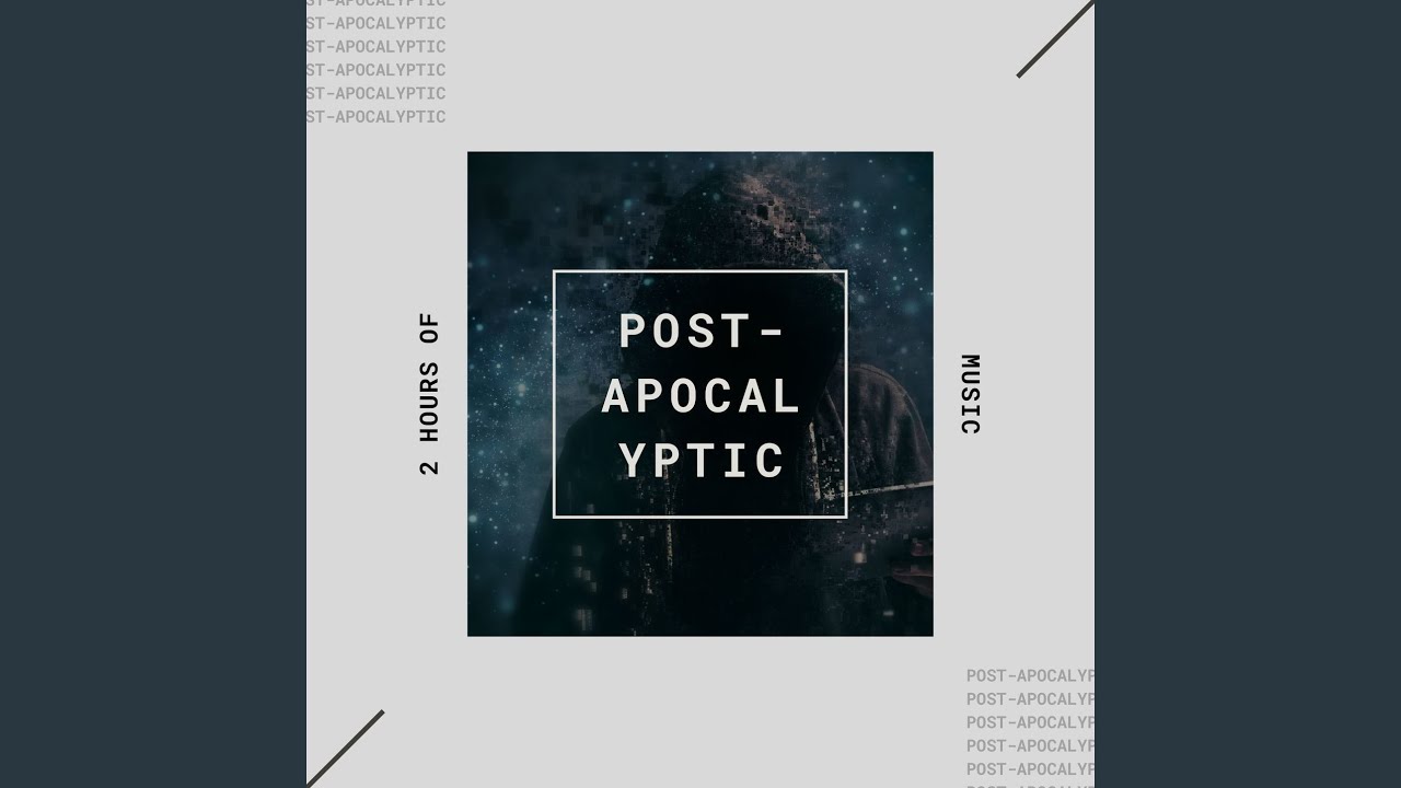 2 Hours of Post-Apocalyptic Music ๐ถ