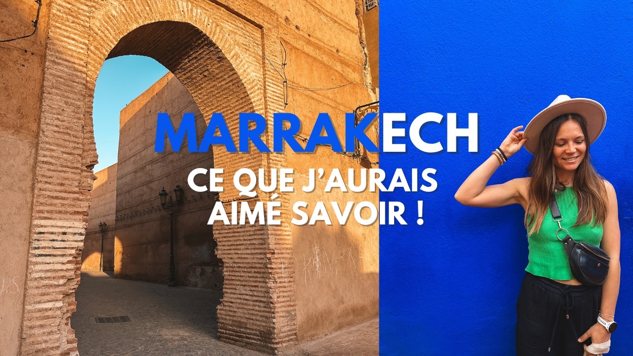 Marrakech en 4 Jours : Conseils, Incontournables et Astuces pour un Séjour Réussi ✨