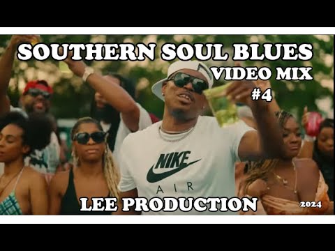 Southern Soul Blues Video Mix 4 🎶