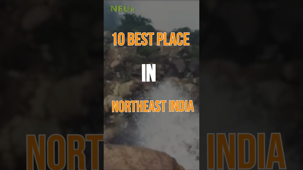 Heavenly Places in North East India!