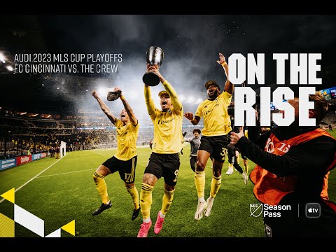On The Rise | FC Cincinnati vs. The Crew