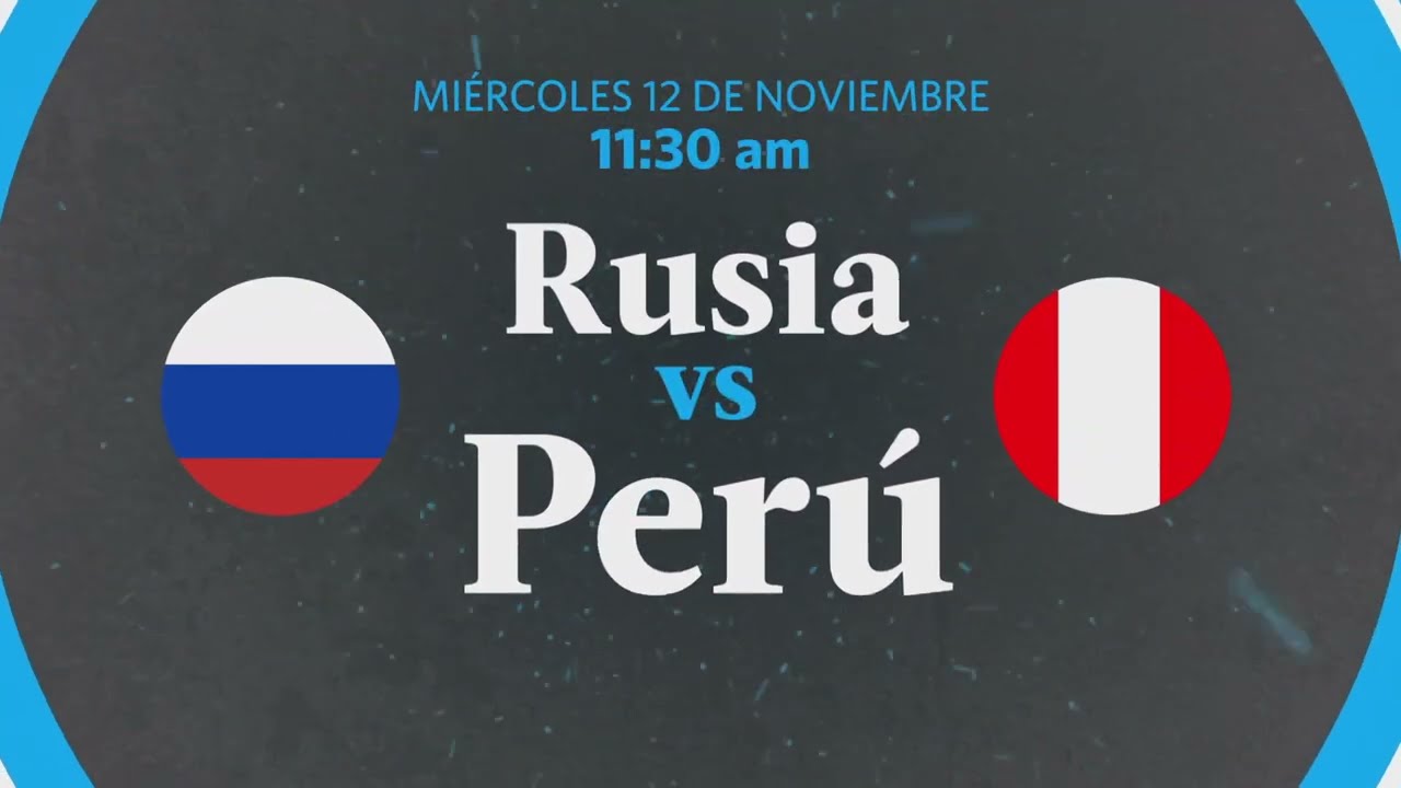 Perú vs Rusia en Vivo | Amistoso Internacional ⚽️ Este Miércoles 12 a las 11:30 a.m.