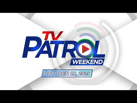 TV Patrol Weekend Livestream | October 18, 2025 Full Episode Replay