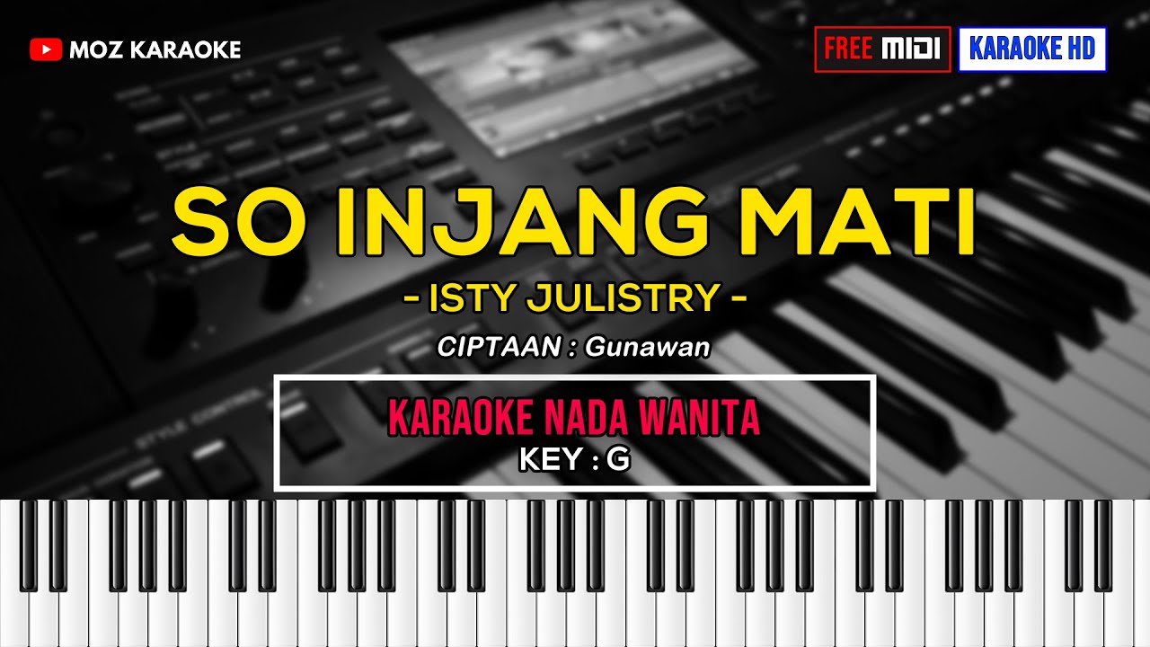 SO INJANG MATI - NADA WANITA | KARAOKE POP MANADO | FREE MIDI | KARAOKE HD | MOZ KARAOKE