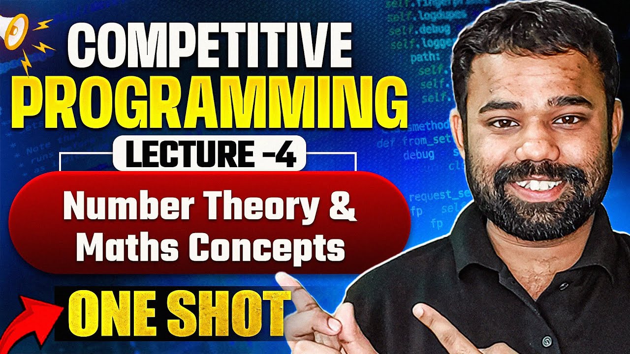 Lecture 4: Fundamental Number Theory and Mathematical Concepts for Competitive Programming