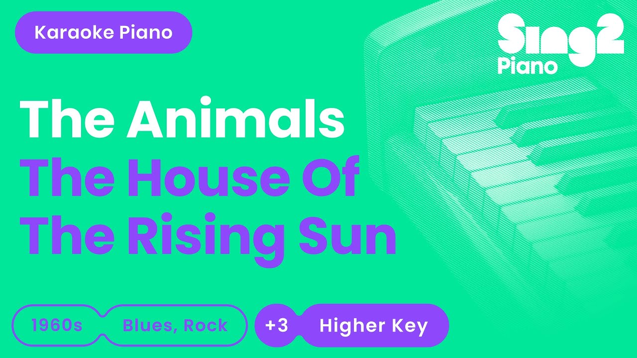The Animals - House of the Rising Sun (Higher Key) Karaoke 🎹