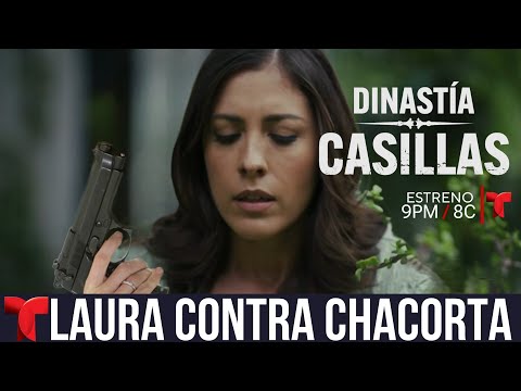 Dinastía Casillas : Capítulo 18 - Laura Contra Chacorta 