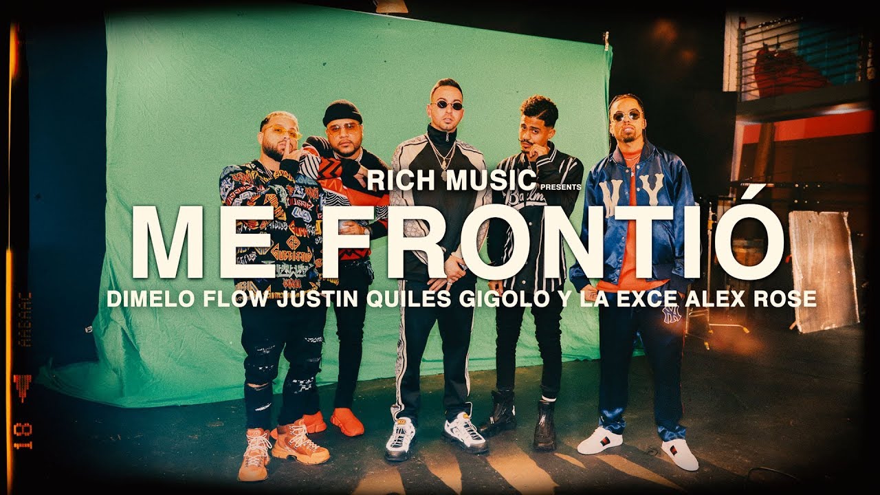 Justin Quiles, Dímelo Flow, Alex Rose, Gigolo y La Exce - Me Frontió (Video Oficial)