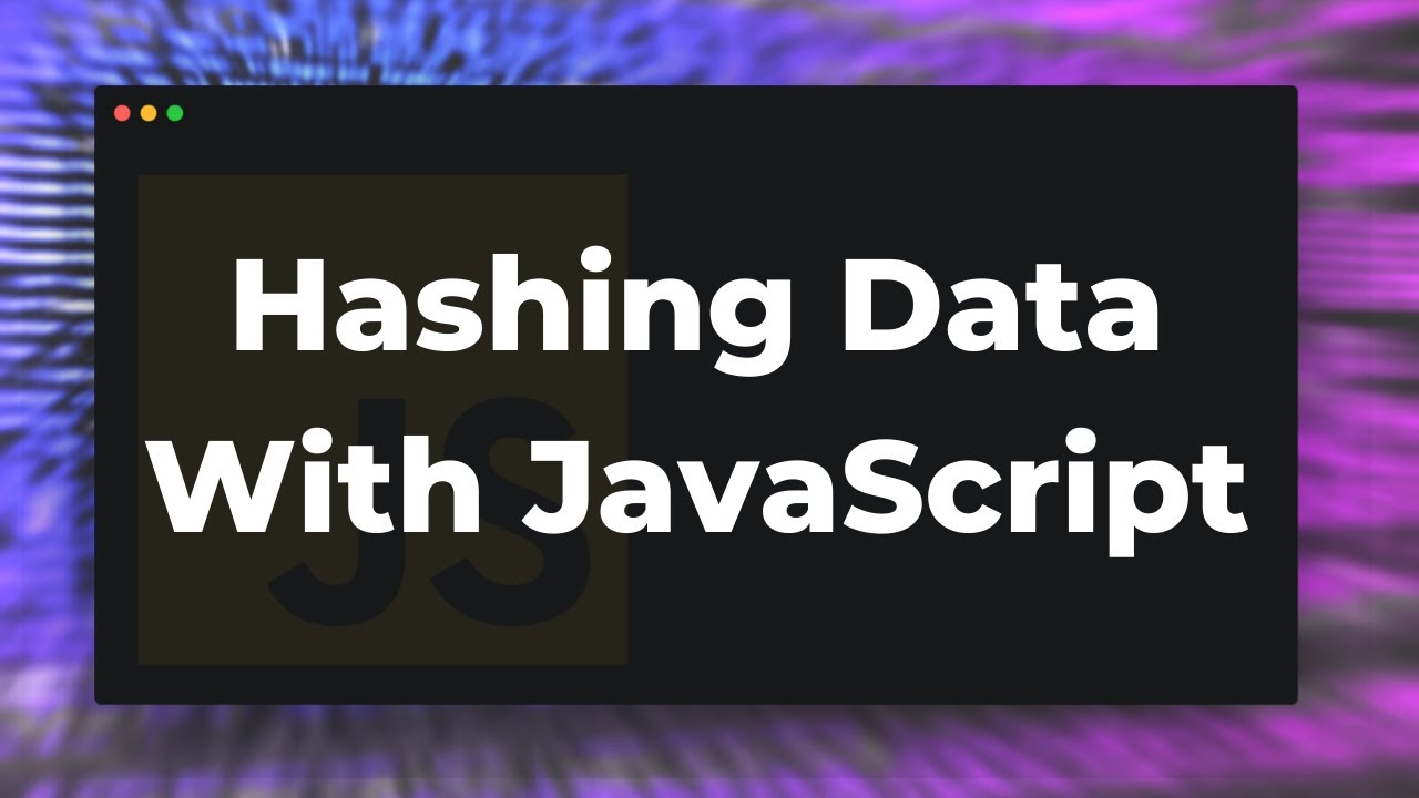 Learn How to Hash Data in JavaScript (Browser Edition) 🔐