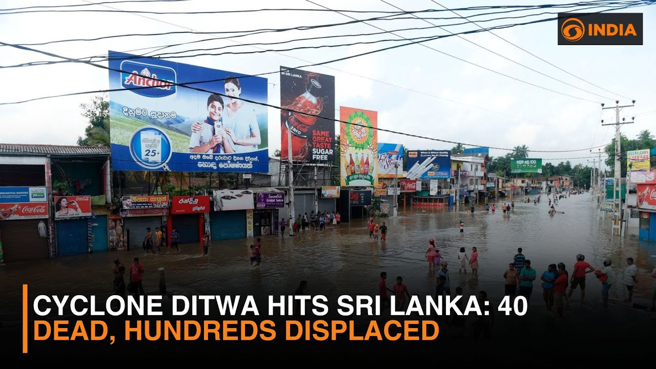 Cyclone Ditwa Hits Sri Lanka: 40 Dead, Hundreds Displaced
