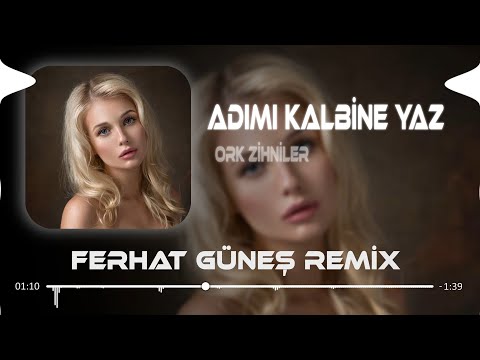 Ayda Yılda Bir Olsada Muhakkak Ara ( Ferhat Güneş Remix ) Ork Zihniler - Adımı Kalbine Yaz
