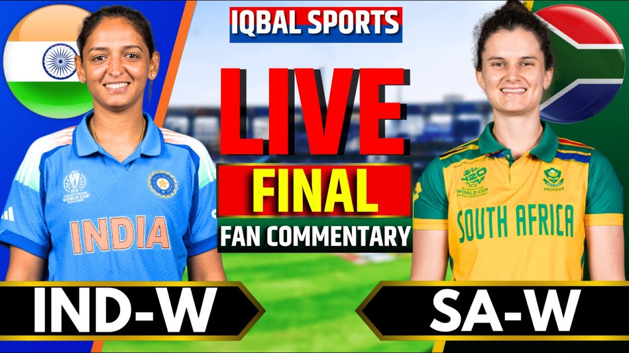 Watch Live: India Women vs South Africa Women - ICC Women's World Cup Final π