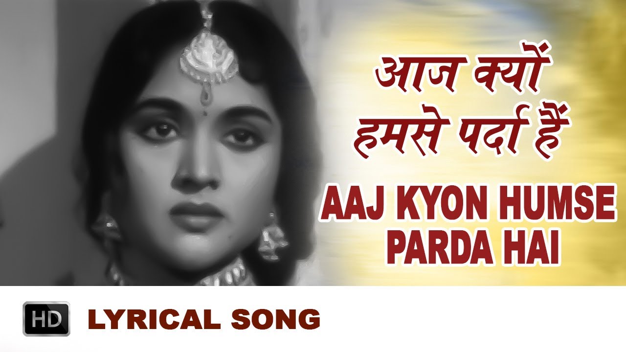 Aaj Kyon Humse Parda Hai - Sadhna | Lyrical Song Featuring Rafi & S. Balbir