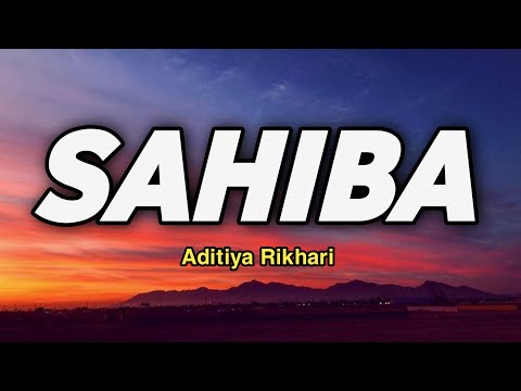 Sahiba Lyrics - Aditya Rikhari | RayX Drizzle |