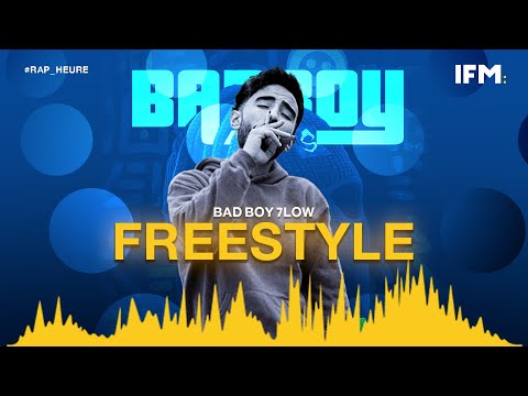 Rap Heure S2 : Bad Boy 7low : FREESTYLE كاسح كاسح