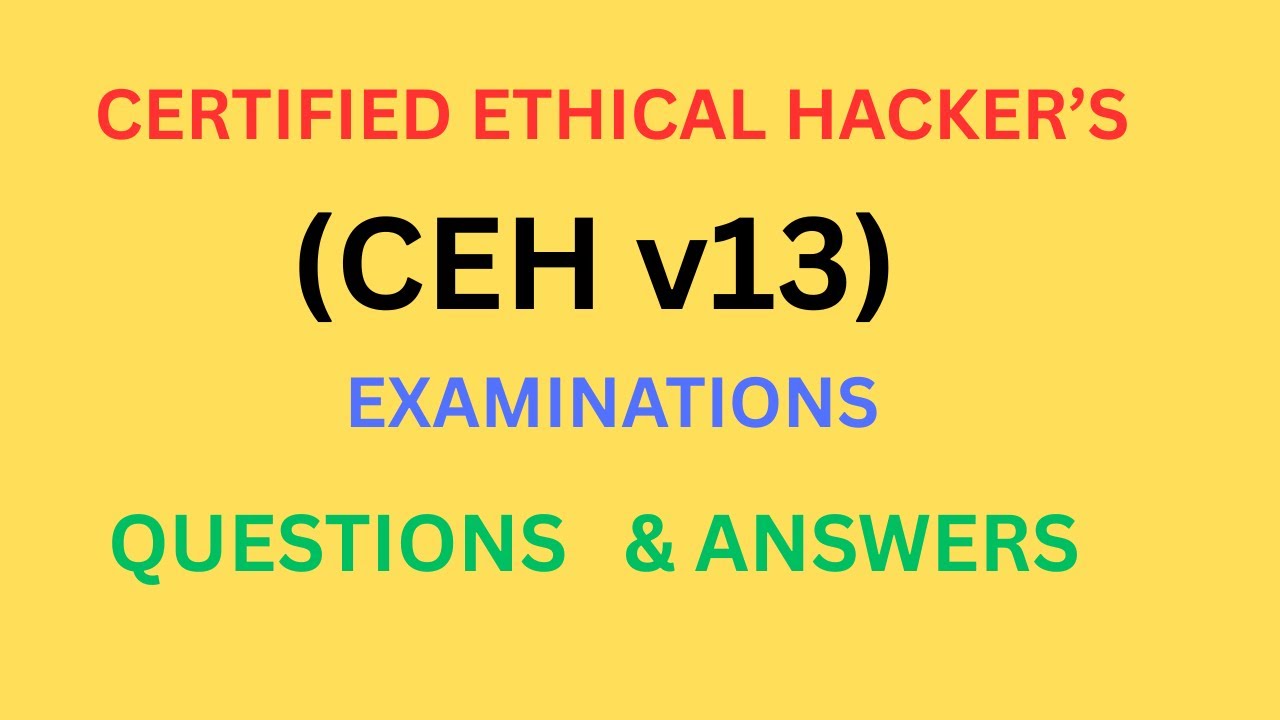 Certified Ethical Hacker's Exams | CEH |  V13 |