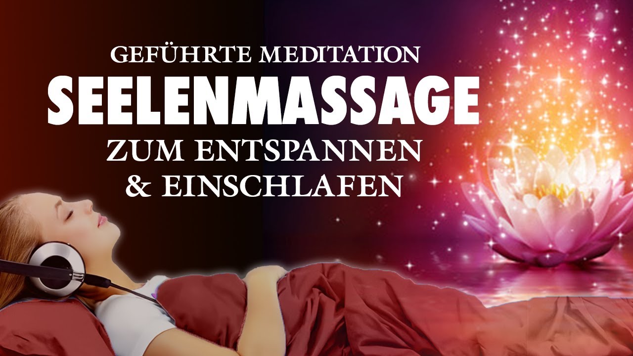 Seelenmassage: Geführte Meditation für tiefe Entspannung & erholsamen Schlaf 🌙