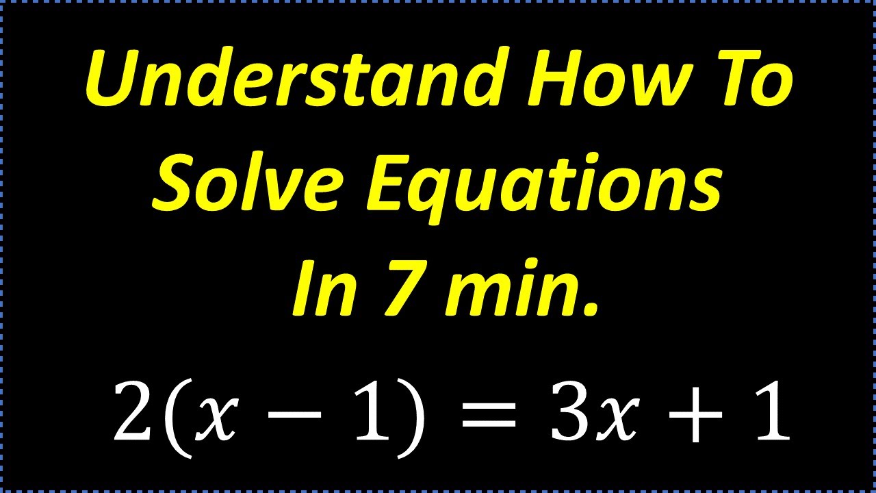 Master Solving Linear Equations in Just 7 Minutes