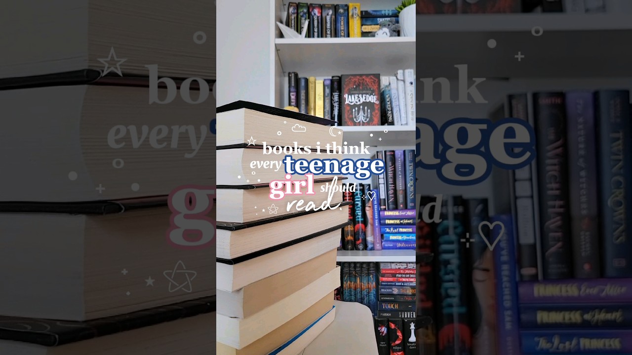 Essential Books for Teenage Girls