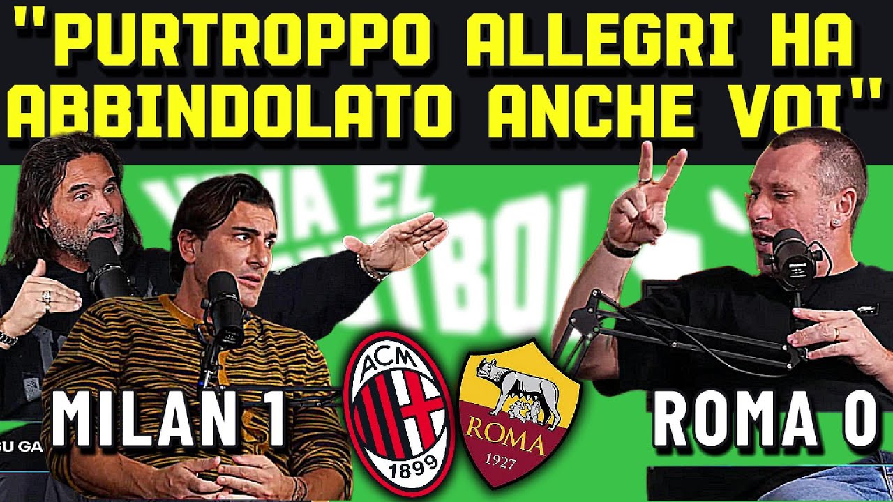 LA 'LITE' tra Cassano, Adani e Ventola che Difendono Allegri su Milan-Roma 1-0
