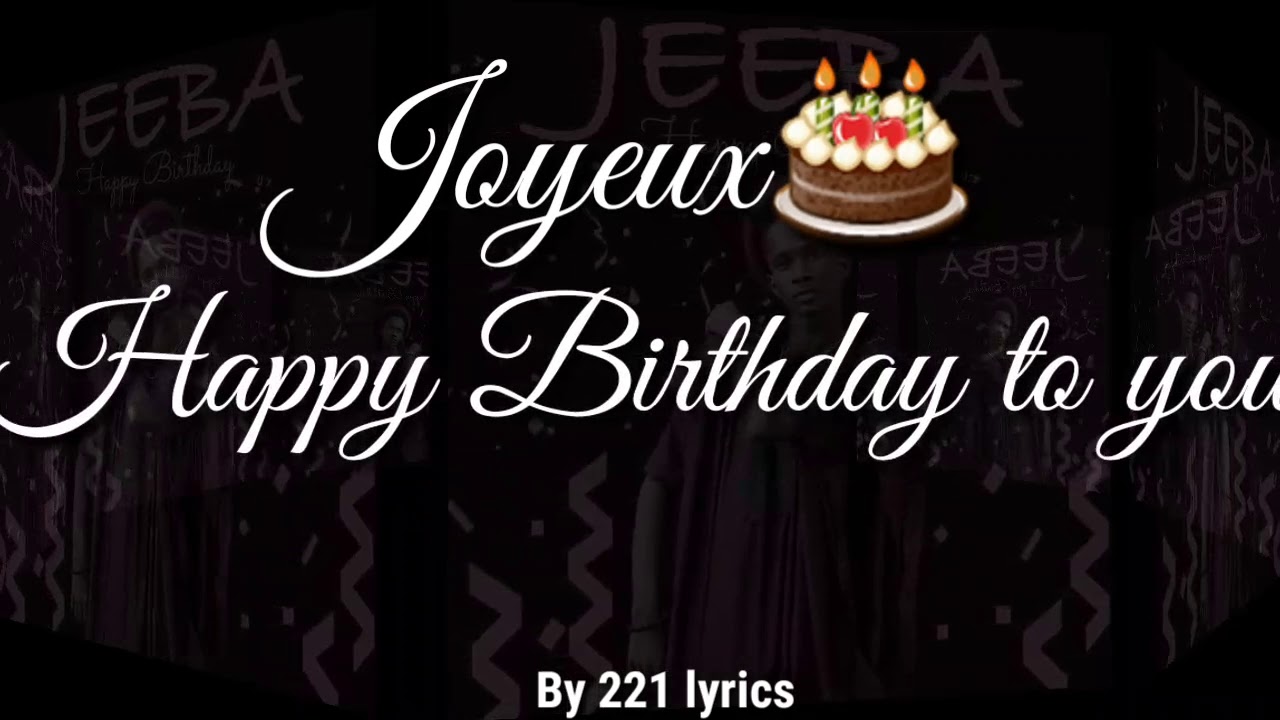 Jeeba Joyeux Anniversaire 🎉 - Paroles officielles et faciles à chanter