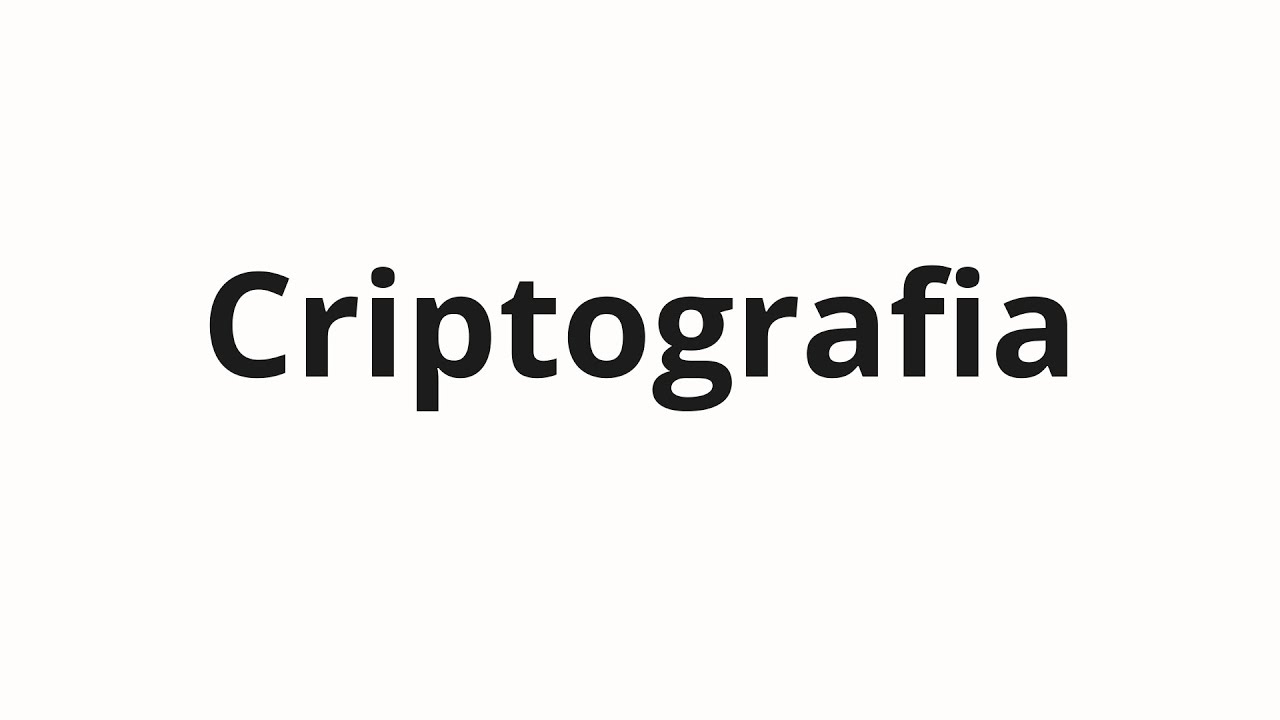 How to Pronounce 'Criptografia' Correctly π