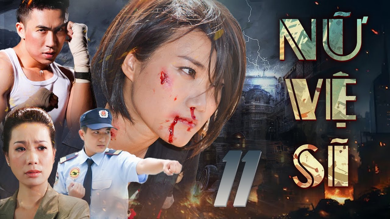 Nữ Vệ Sĩ Tập 11 | Phim Việt Nam Mới 2025 | Thưởng Thức Trọn Bộ Bể Khổ Trần Gian 🎬