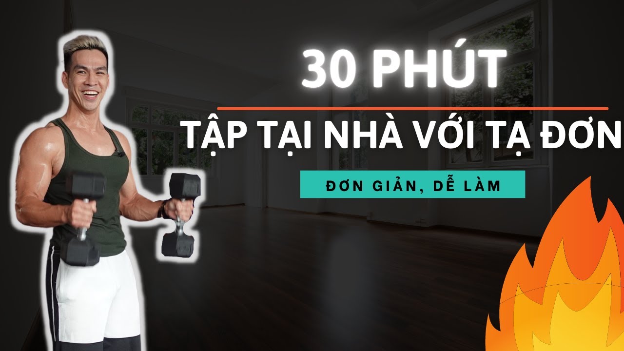 30 Phút Tập Tại Nhà Với Tạ Đơn – Nâng Cao Sức Khỏe & Thể Hình 💪