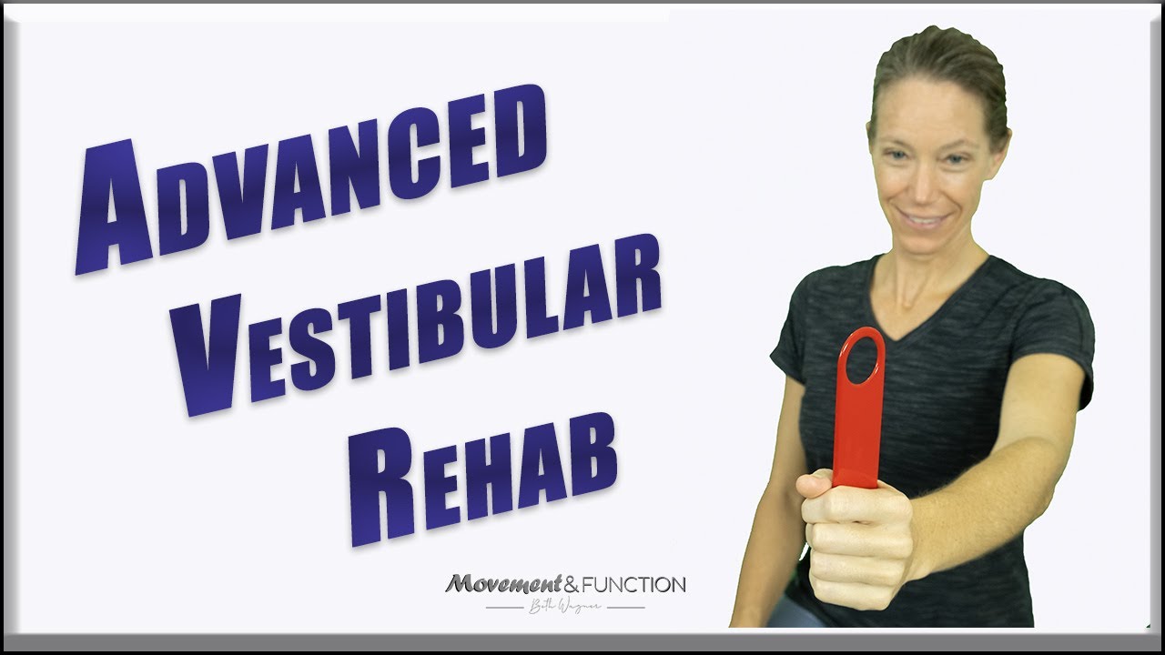 Advanced Vestibular Rehab Exercises Progression 🎯