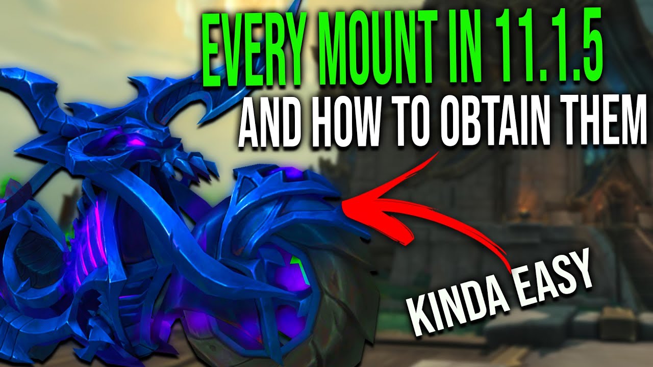 WoW Patch 11.1.5 Mounts Guide 🏇